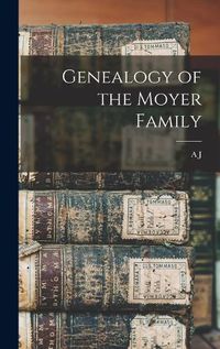 Cover image for Genealogy of the Moyer Family