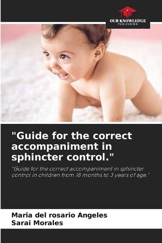 Cover image for "Guide for the correct accompaniment in sphincter control."