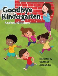 Cover image for Goodbye Kindergarten