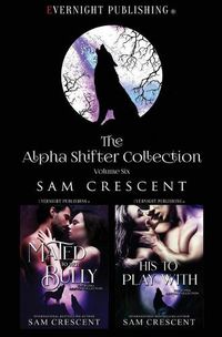 Cover image for The Alpha Shifter Collection: Volume 6