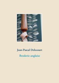 Cover image for Broderie anglaise