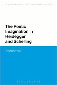 Cover image for The Poetic Imagination in Heidegger and Schelling