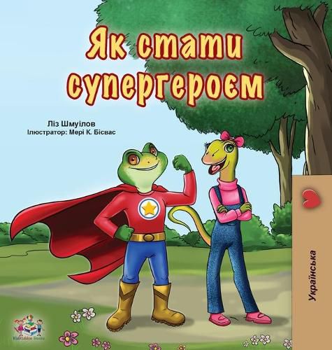 Cover image for Being a Superhero (Ukrainian Book for Kids)