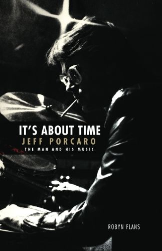 Cover image for It's About Time Jeff Porcaro: The Man and His Music