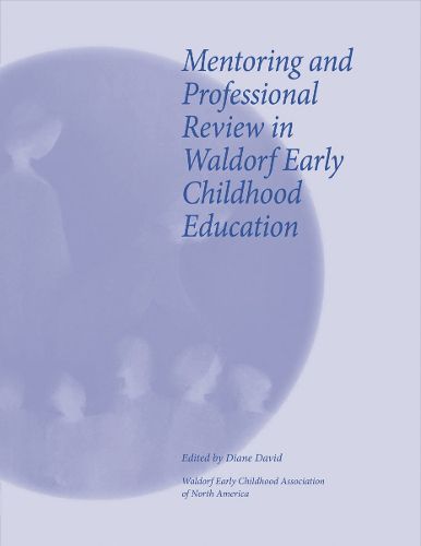 Cover image for Mentoring and Professional Review in Waldorf Early Childhood Education