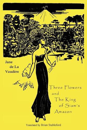 Cover image for Three Flowers and The King of Siam's Amazon