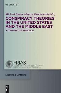 Cover image for Conspiracy Theories in the United States and the Middle East: A Comparative Approach