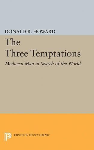 Cover image for Three Temptations: Medieval Man in Search of the World