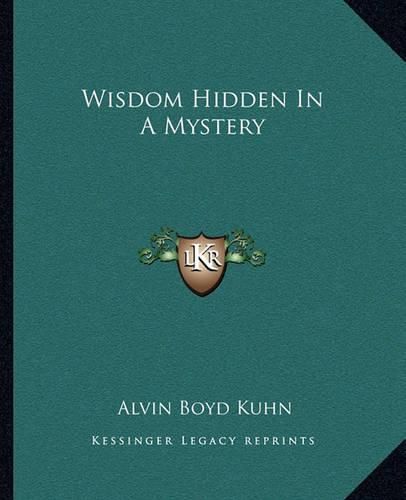 Wisdom Hidden in a Mystery