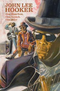 Cover image for One Bourbon, One Scotch, One Beer: Three Tales of John Lee Hooker