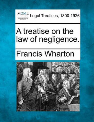 Cover image for A treatise on the law of negligence.
