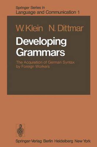 Cover image for Developing Grammars: The Acquisition of German Syntax by Foreign Workers