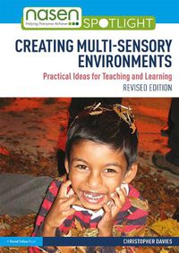 Cover image for Creating Multi-sensory Environments: Practical Ideas for Teaching and Learning