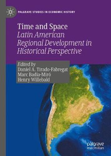 Cover image for Time and Space: Latin American Regional Development in Historical Perspective