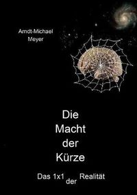 Cover image for Die Macht der Kurze: Das 1x1 der Realitat