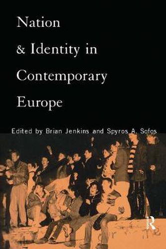 Nation and Identity in Contemporary Europe