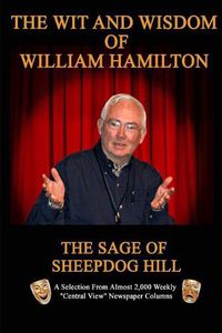 Cover image for The Wit and Wisdom of William Hamilton: The Sage of Sheepdog Hill
