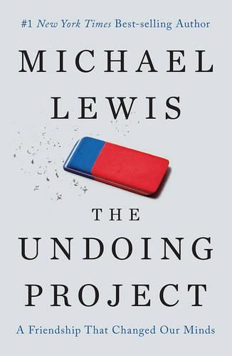 Cover image for The Undoing Project: A Friendship That Changed Our Minds