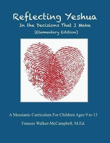 Cover image for Reflecting Yeshua in the Decisions That I Make