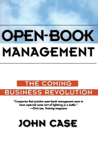 Cover image for Open-Book Management: The Coming Business Revolution