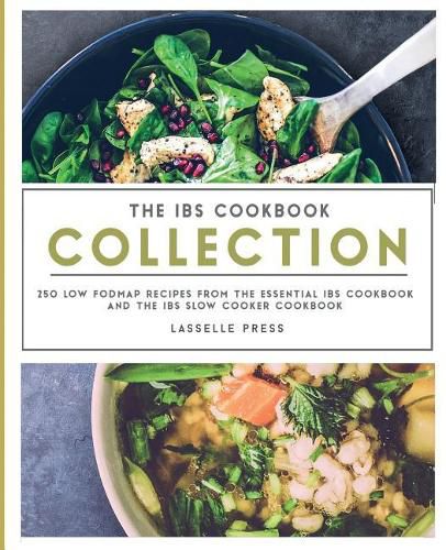Cover image for The IBS Cookbook Collection: 250 Low Fodmap Recipes from the Essential IBS Cookbook and the IBS Slow Cooker Cookbook