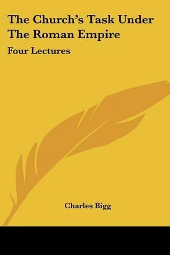 Cover image for The Church's Task Under The Roman Empire: Four Lectures