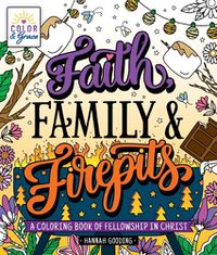 Cover image for Color & Grace: Faith, Family & Firepits