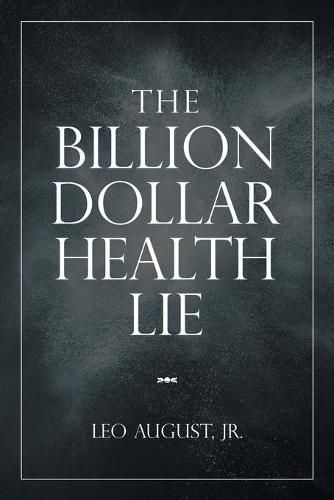 Cover image for The Billion Dollar Health Lie