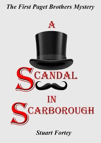 Cover image for A Scandal in Scarborough: the First Paget Brothers Mystery