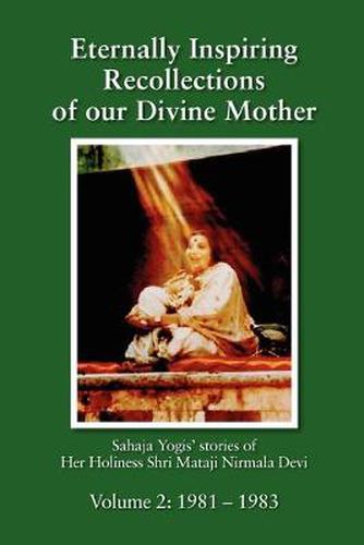 Cover image for Eternally Inspiring Recollections of Our Divine Mother, Volume 2: 1981-1983 (Black and White Edition)