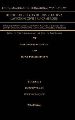 Cover image for Encyclopaedia of International Aviation Law: Recueil Des Textes de Lois Relatifs a