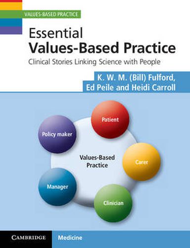 Cover image for Essential Values-Based Practice: Clinical Stories Linking Science with People