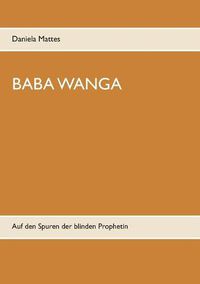 Cover image for Baba Wanga: Auf den Spuren der blinden Prophetin