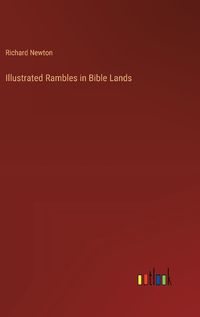 Cover image for Illustrated Rambles in Bible Lands