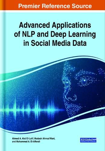 Cover image for Advanced Applications of NLP and Deep Learning in Social Media Data