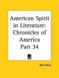 Cover image for Chronicles of America Vol. 34: American Spirit in Literature (1921)