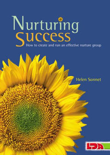 Cover image for Nurturing Success: How to Create and Run an Effective Nurture Group
