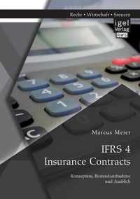 Cover image for IFRS 4 Insurance Contracts. Konzeption, Bestandsaufnahme und Ausblick