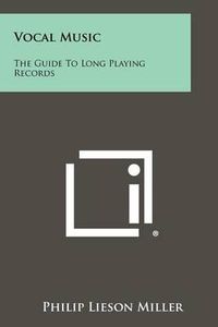 Cover image for Vocal Music: The Guide to Long Playing Records