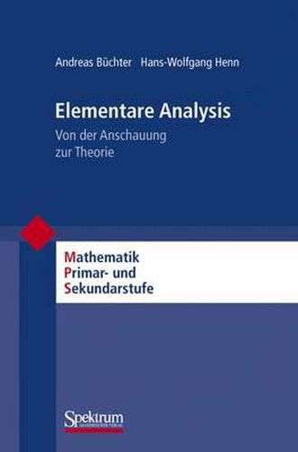 Cover image for Elementare Analysis: Von der Anschauung Zur Theorie