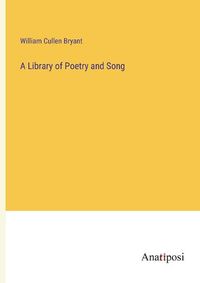 Cover image for A Library of Poetry and Song