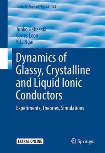 Cover image for Dynamics of Glassy, Crystalline and Liquid Ionic Conductors: Experiments, Theories, Simulations