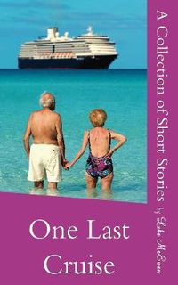 Cover image for One Last Cruise a Collection of Short Stories