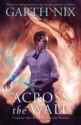 Cover image for Across the Wall: Tales of the Old Kingdom and Beyond