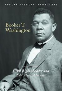 Cover image for Booker T. Washington: Civil Rights Leader and Education Advocate