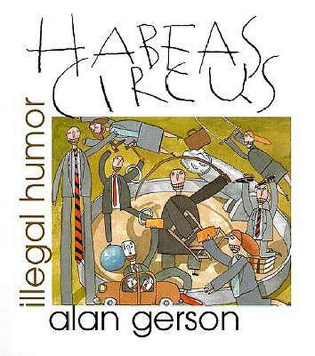 Cover image for Habeas Circus: Illegal Humor