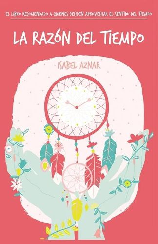 Cover image for La razon del tiempo: El libro recomendado a quienes deciden aprovechar el sentido del tiempo