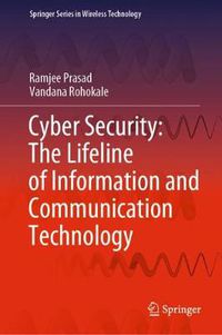 Cover image for Cyber Security: The Lifeline of Information and Communication Technology