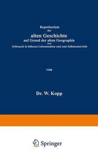 Cover image for Repetitorium Der Alten Geschichte Auf Grund Der Alten Geographie Zum Gebrauch in Hoeheren Lehranstalten Und Zum Selbstunterricht