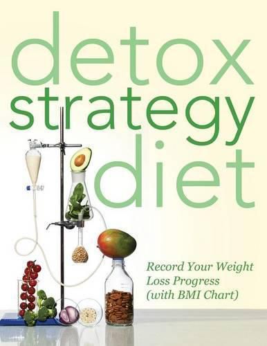 Detox Strategy Diet: Record Your Weight Loss Progress (with BMI Chart)